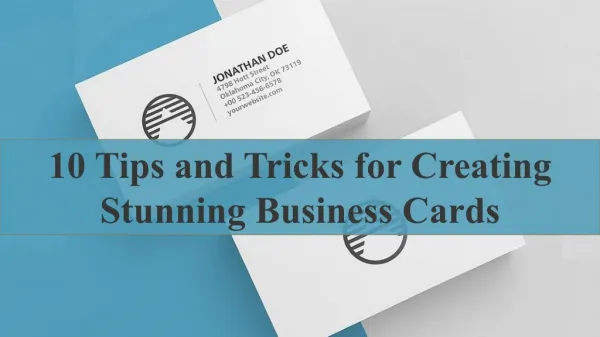 10 Tips for Creating Stunning Business Cards