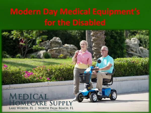 Modern Day Medical Equipment’s for the Disabled