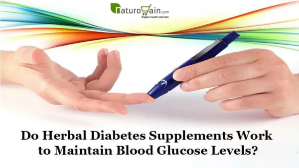Do Herbal Diabetes Supplements Work to Maintain Blood Glucose Levels?