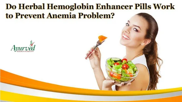 Do Herbal Hemoglobin Enhancer Pills Work to Prevent Anemia Problem?