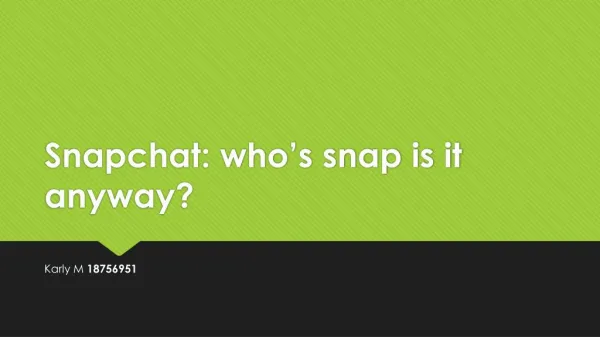 Snapchat: Who's Snap is it anyway?