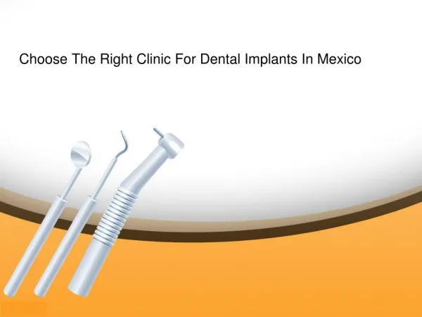 Mexico dentists|Tijuana Dentists: Choose The Right Clinic For Dental Implants In Mexico