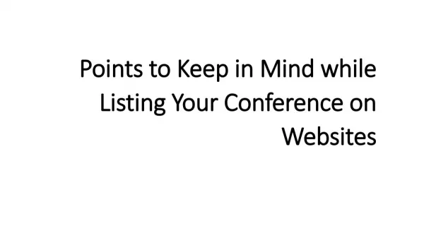 Points to Keep in Mind while Listing Your Conference on Websites