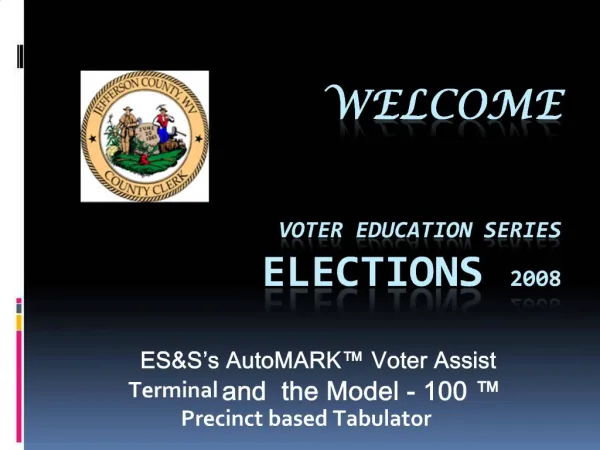 Welcome Voter Education Series elections 2008