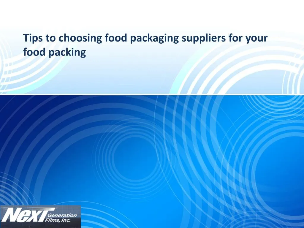 tips to choosing food packaging suppliers for your food packing