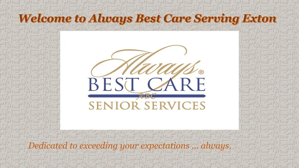welcome to always best care serving exton