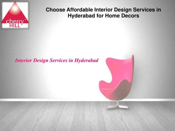 Choose Affordable Interior Design Services in Hyderabad for Home Decors