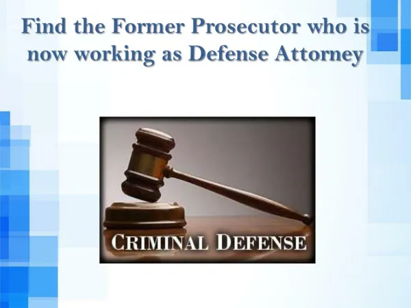 Find the Former Prosecutor who is now working as Defense Attorney to Get Justice