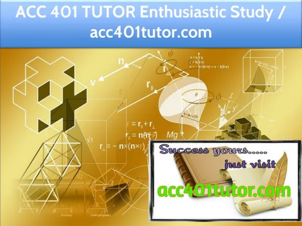 ACC 401 TUTOR Enthusiastic Study / acc401tutor.com