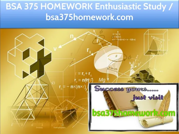 BSA 375 HOMEWORK Enthusiastic Study / bsa375homework.com