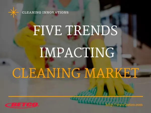 Five Trends Impacting the Cleaning Market