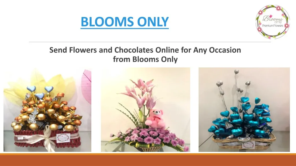 blooms only