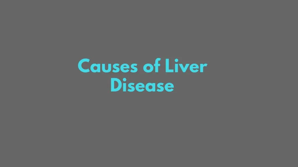 causes of liver disease
