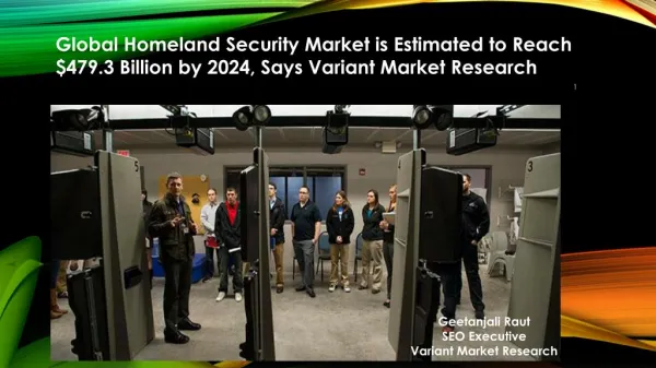 Global Homeland Security Market is Estimated to Reach $479.3 Billion by 2024, Says Variant Market Research