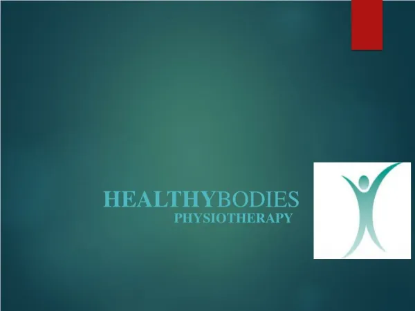 Healthy Bodies Physiotherapy – Benefits Of Physiotherapy Exercises