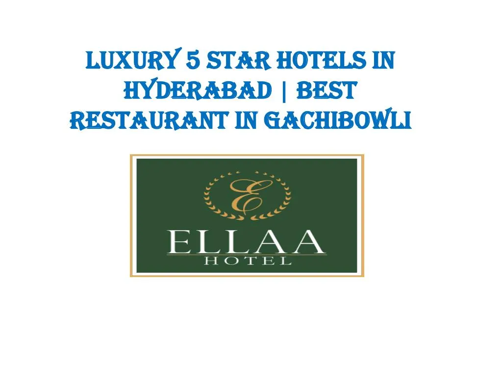 luxury 5 star hotels in hyderabad best restaurant
