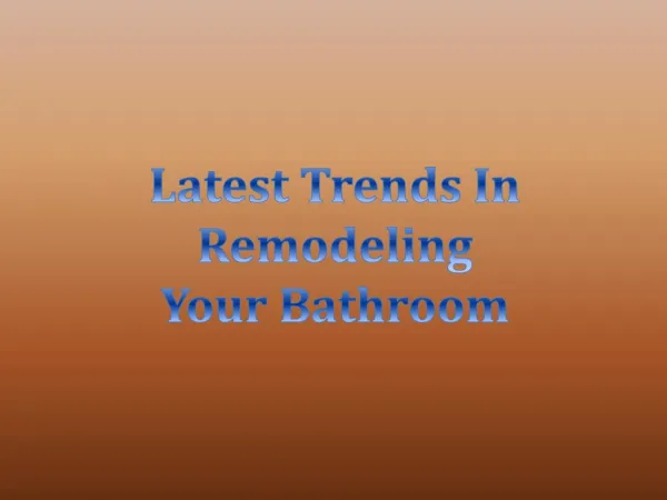 Latest Trends In Remodeling Your Bathroom