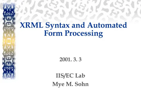 XRML Syntax and Automated Form Processing