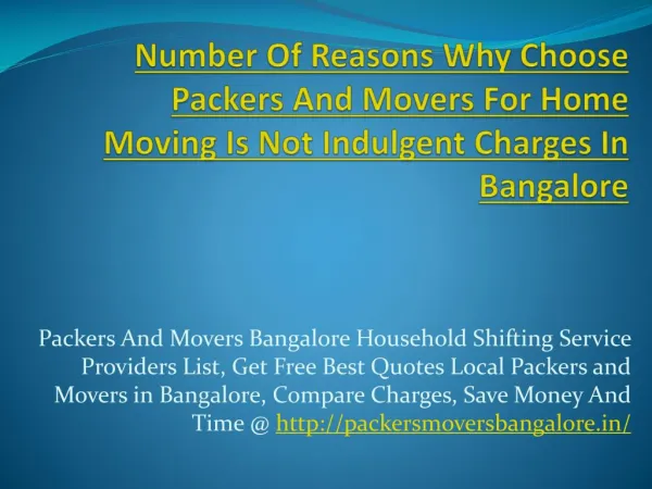 Number Of Reasons Why Choose Packers And Movers For Home Moving Is Not Indulgent Charges In Bangalore