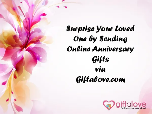 Surprise Your Loved One by Sending Online Anniversary Gifts via Giftalove.com