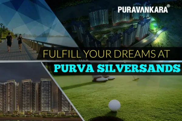 FulFill your Dreams at Purva Silversands