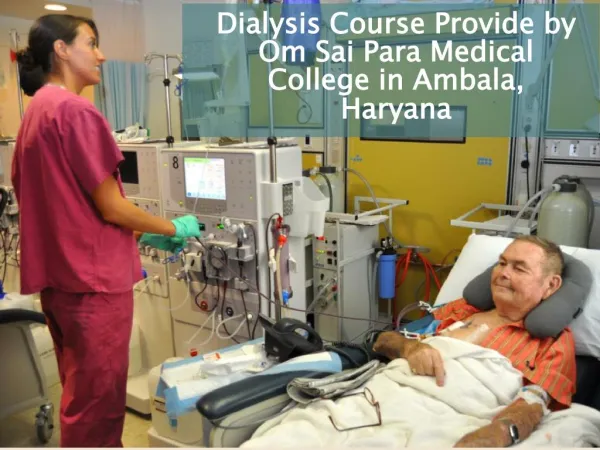 Dialysis Course Provide by Om Sai Para Medical College in Ambala, Haryana