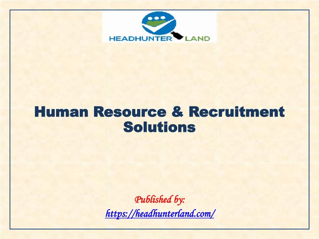 human resource recruitment solutions published by https headhunterland com