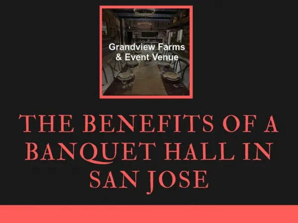 The Benefits Of A Banquet Hall In San Jose