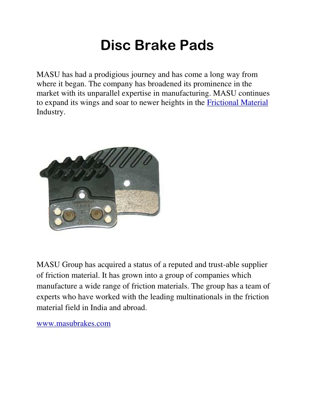 disc brake pads masu has had a prodigious journey