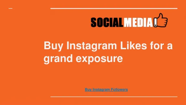 Buy Instagram Likes For a Grand Exposure