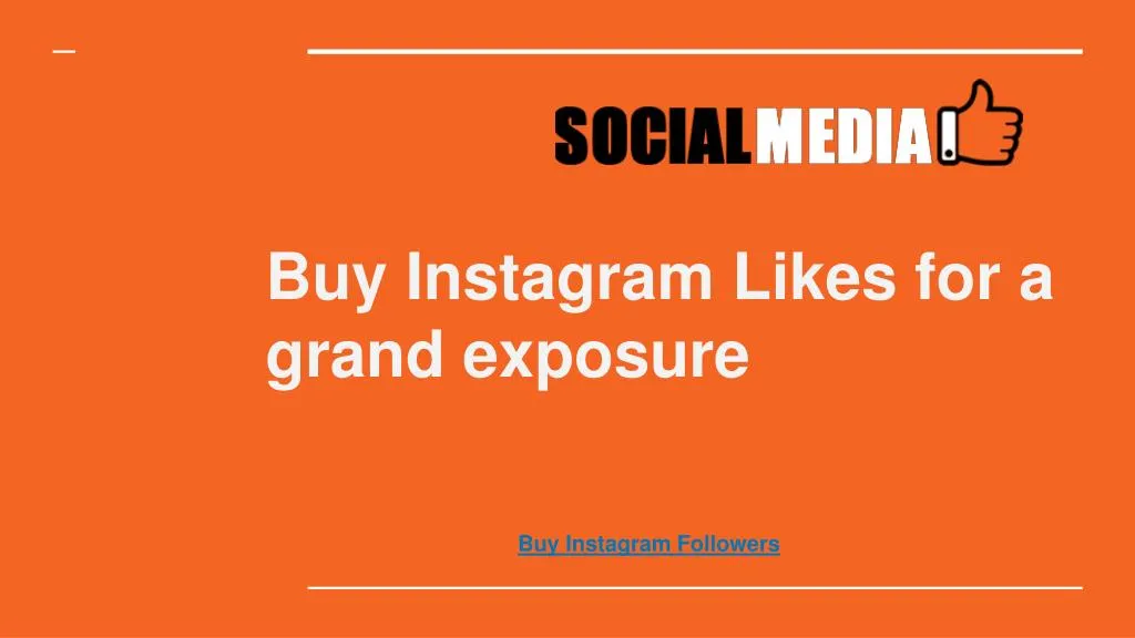 buy instagram likes for a grand exposure