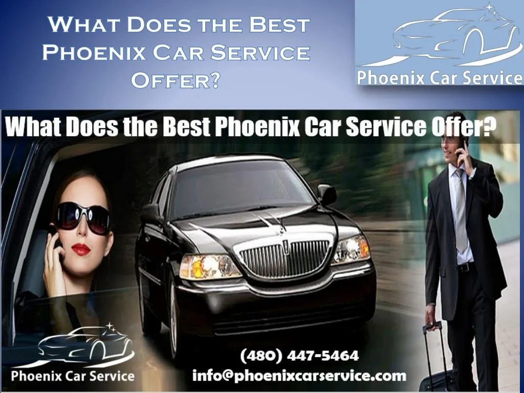 what does the best phoenix car service offer