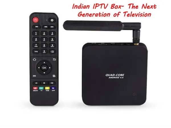 Indian IPTV Box- The Next Generation of Television