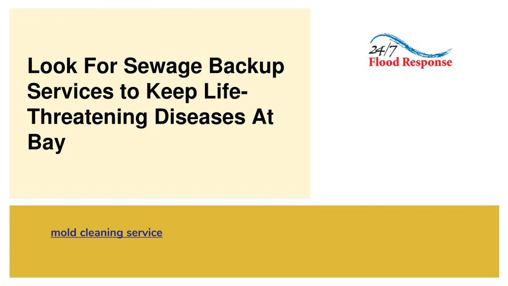 look for sewage backup services to keep life threatening diseases at bay