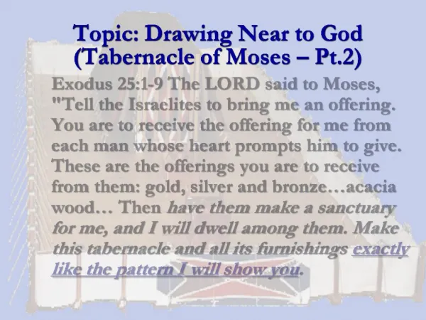 Topic: Drawing Near to God Tabernacle of Moses Pt.2