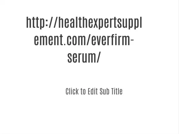 healthexpertsupplement.com/everfirm-serum/