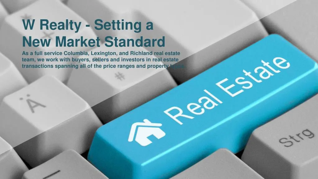 w realty setting a new market standard