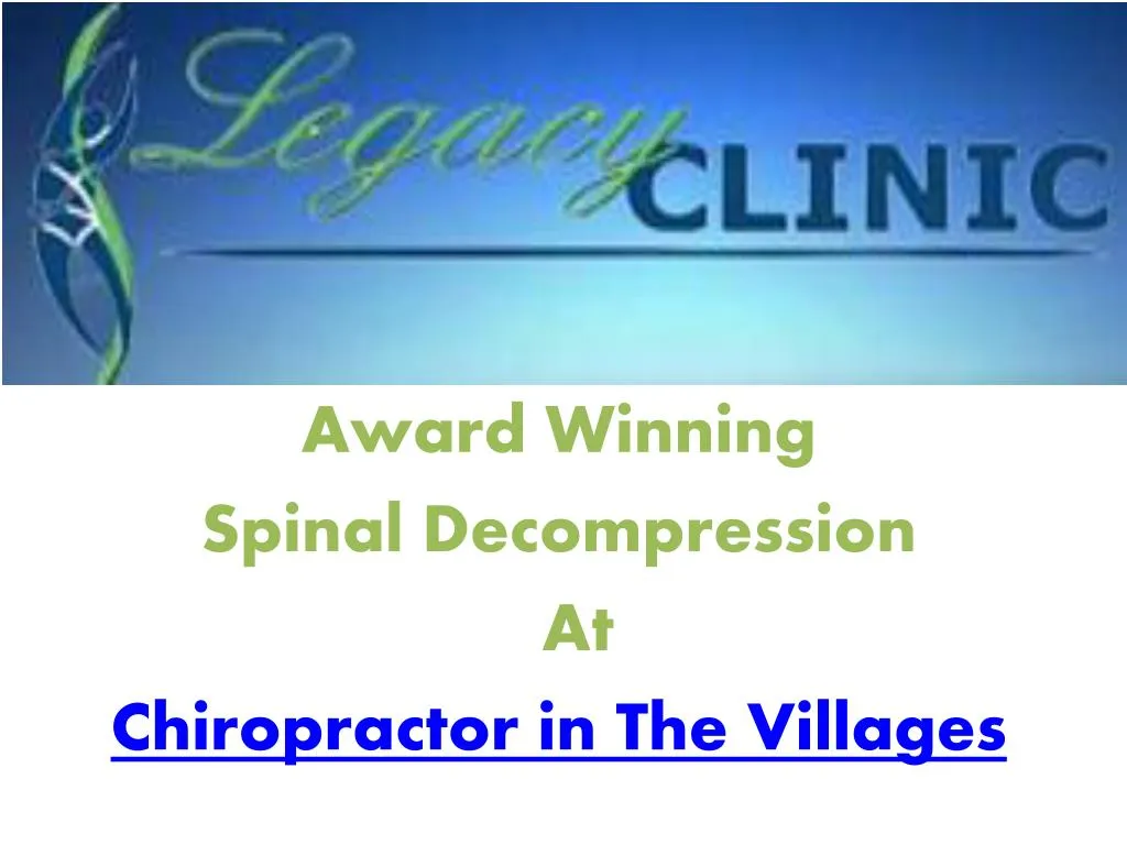 award winning spinal decompression at c hiropractor in the villages