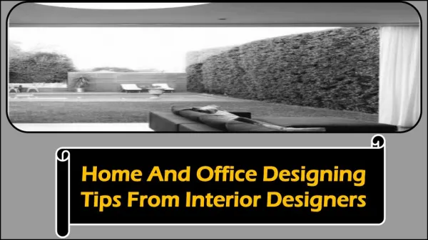 Home And Office Designing Tips From Interior Designers