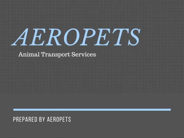 International Pet Transport and Relocation Services.