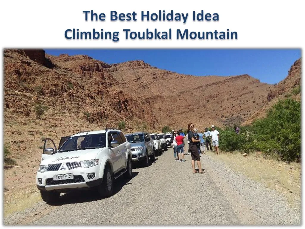 the best holiday idea climbing toubkal mountain