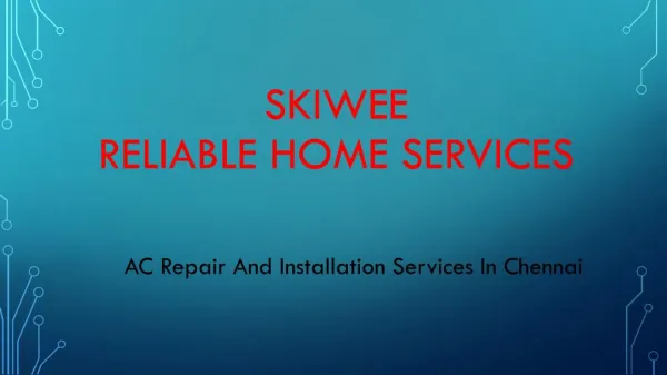 Best AC Repair Services in Chennai – Skiwee