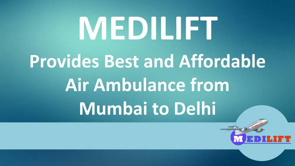 medilift provides best and affordable