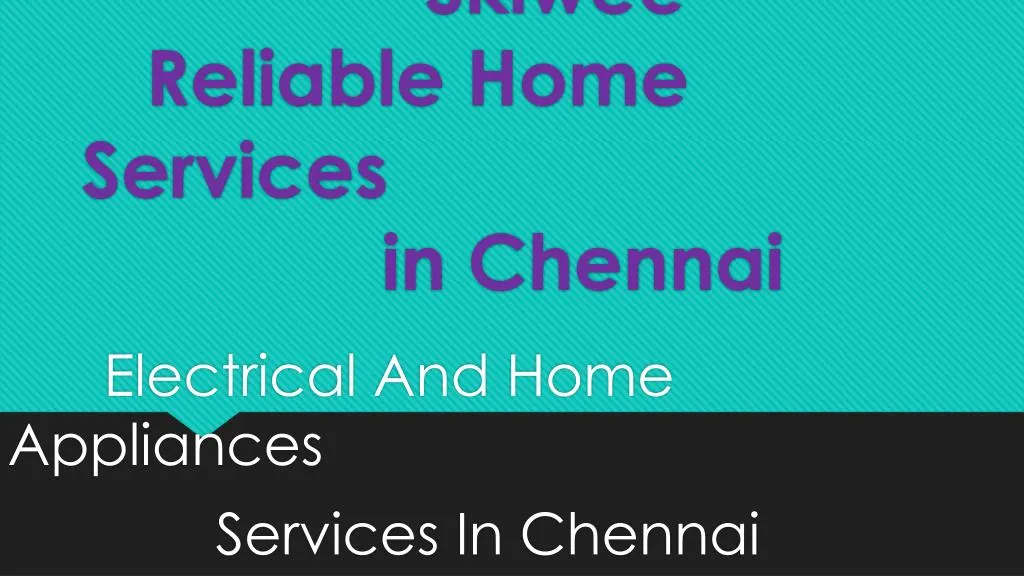 skiwee reliable home services in chennai