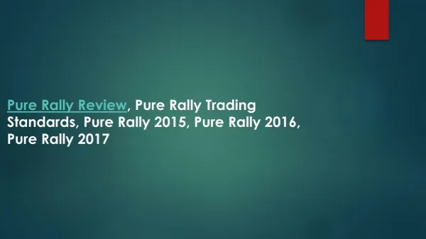 Pure Rally Trading Standards, Pure Rally Review