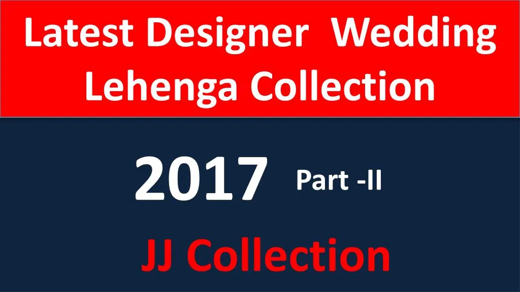 latest designer wedding lehenga collection