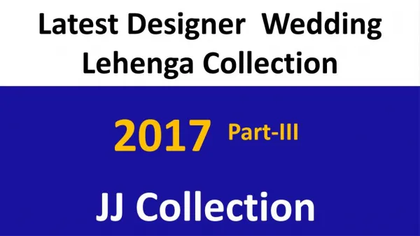 Latest Designer Wedding Collection 2017 | JJ Collection