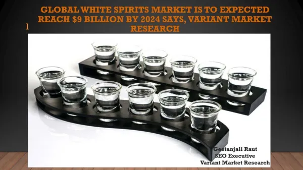 Global White Spirits Market is estimated to reach $9 billion by 2024