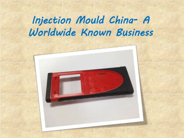 Injection Mould China- A Worldwide Known Business