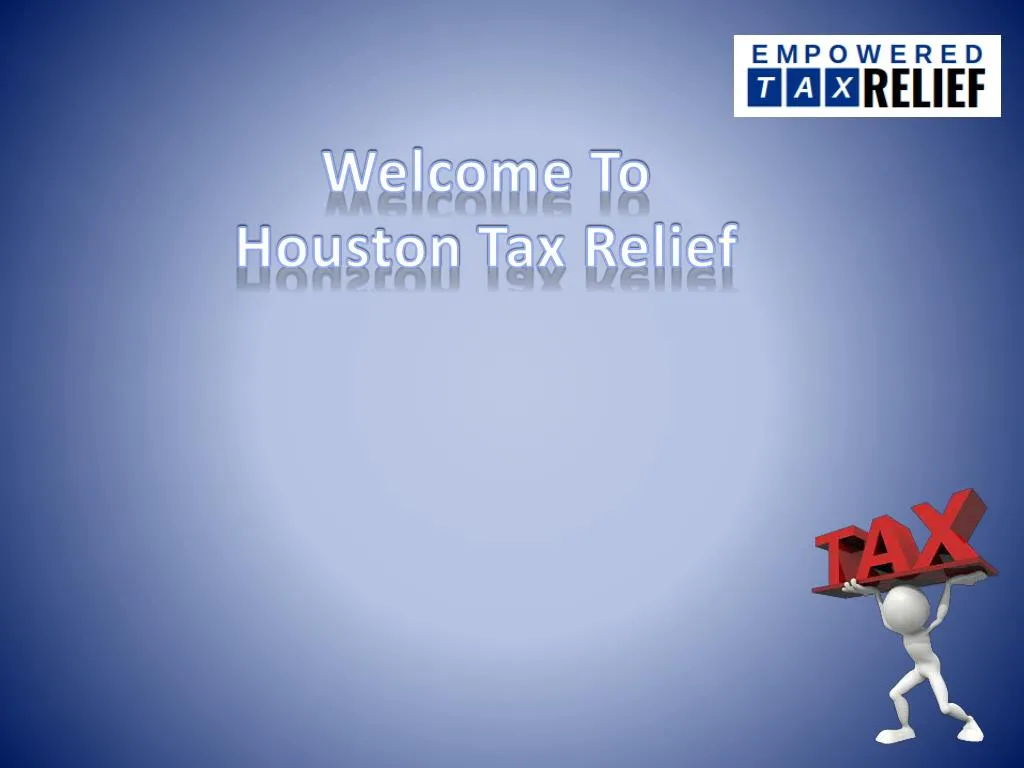 welcome to houston tax relief